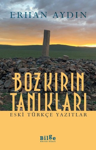Bozkırın Tanıkları Eski Türkçe Yazıtlar kitap kapağı