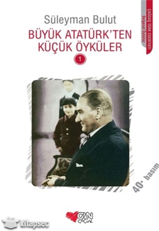 Büyük Atatürkten Küçük Öyküler 1