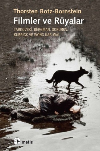 Filmler ve Rüyalar Tarkovski, Bergman, Sokurov, Kubrick ve Wong Kar-wai kitap kapağı