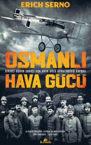Osmanlı Hava Gücü / Birinci Dünya Savaşı'nda Hava Gücü Komutanın Raporu kitap kapağı