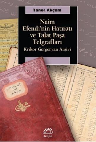Naim Efendi'nin Hatıratı ve Talat Paşa Telgrafları Krikor Gergeryan Arşivi kitap kapağı