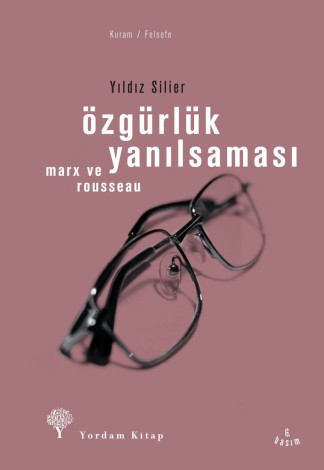 Özgürlük Yanılsaması - Rousseau ve Marx kitap kapağı