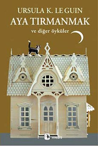 Aya Tırmanmak ve Diğer Öyküler
