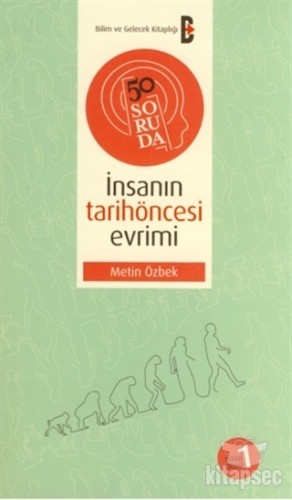 50 Soruda İnsanın Tarihöncesi Evrimi