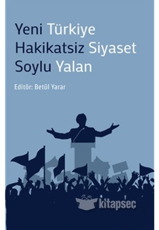 Yeni Türkiye Hakikatsiz Siyaset Soylu Yalan kitap kapağı