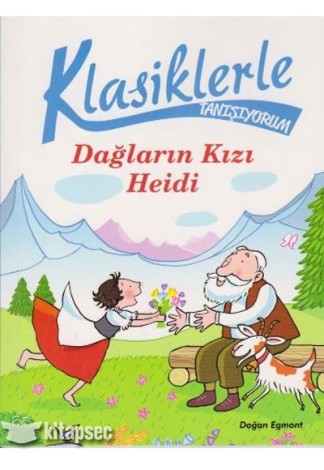 Klasiklerle Tanışıyorum - Dağların Kızı Heidi Doğan Egmont Yayıncılık kitap kapağı