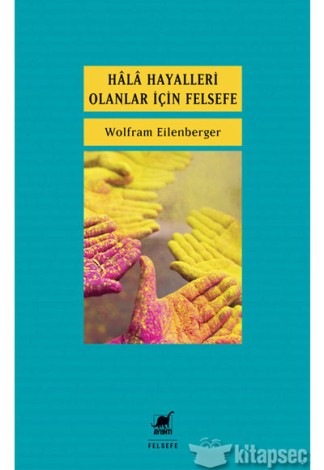 Hala Hayalleri Olanlar İçin Felsefe kitap kapağı