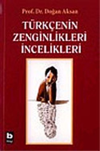 Türkçenin Zenginlikleri İncelikleri kitap kapağı