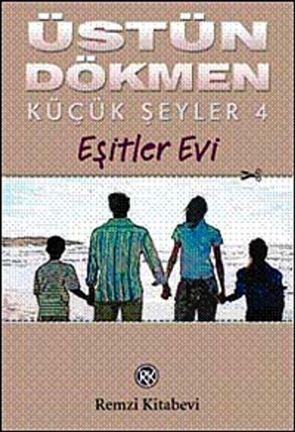 Küçük Şeyler 4 / Eşitler Evi kitap kapağı
