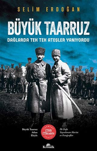 Büyük Taarruz - Dağlarda Tek Tek Ateşler Yaniyordu