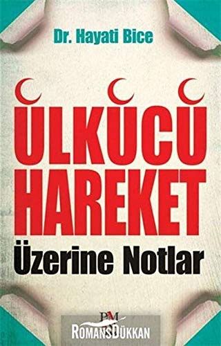 Ülkücü Hareket Üzerine Notlar