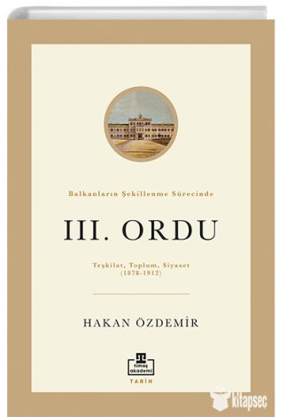 Balkanların Şekillenme Sürecinde III. Ordu