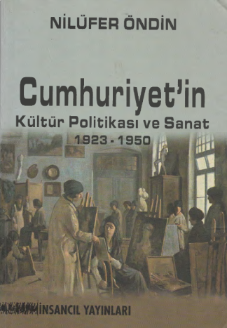 Cumhuriyet'in Kültür Politikası ve Sanat 1923-1950