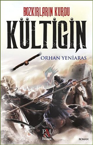Kültigin - Bozkırların Kurdu