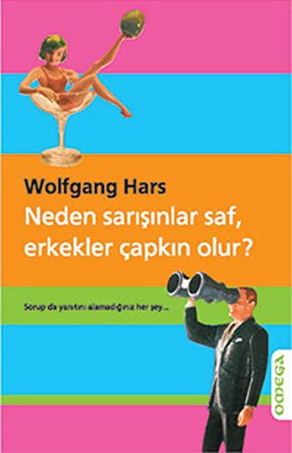 Neden Sarisinlar Saf,Erkekler Capkin Olur?