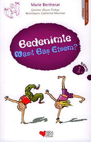 Bedenimle Nasil Bas Etsem?