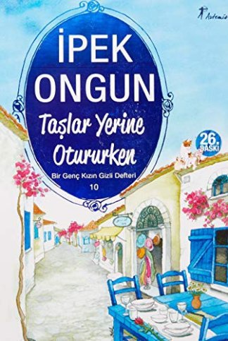 Bir Genc Kizin Gizli Defteri - 10 Taslar Yerine Otururken