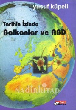 Tarihin izinde Balkanlar ve ABD