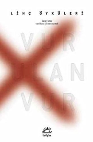 Vur Ulan Vur - Linc Öyküleri
