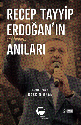 Recep Tayyip Erdoğan'ın yazılmamış anıları