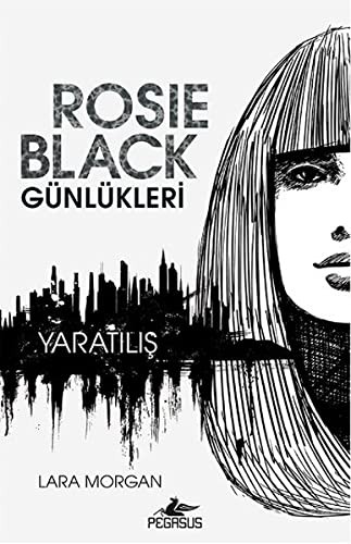 Rosie Black Günleri - Yaratilis