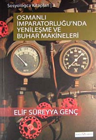 Osmanlı İmparatorluğu'nda Yenileşme Ve Buhar Makineleri