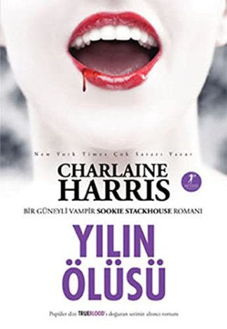 Yilin Olusu - Sookie Stackhouse serisi 6.Kitap