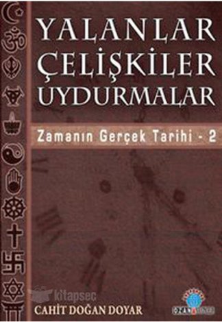 Yalanlar Çelişkiler Uydurmalar Zamanın Gerçek Tarihi 2