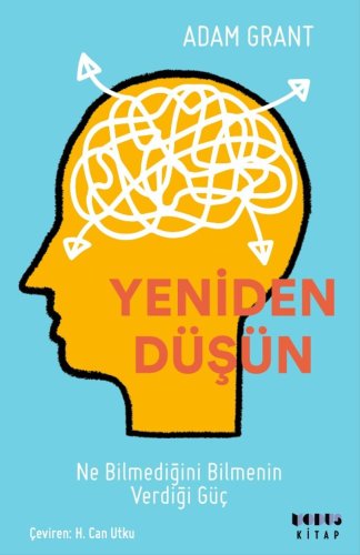 Yeniden Düşün Ne Bilmediğini Bilmenin Verdiği Güç
