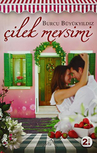 ÇİLEK MEVSİMİ