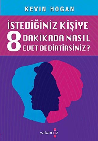 Istediginiz Kisiye 8 Dakikada Nasil Evet Dedirtirsiniz?