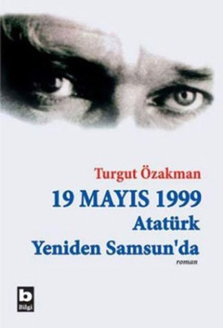 18 Mayis 1999 Atatürk Yeniden Samsun'da