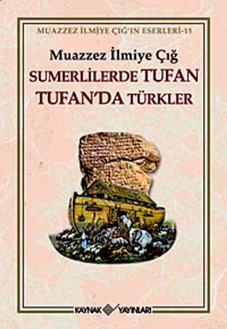 Sumerlilerde Tufan Tufan'da Türkler
