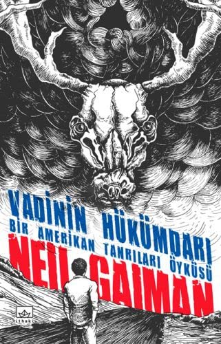 Vadinin Hükümdari - Bir Amerikan Tanrilari Öyküsü