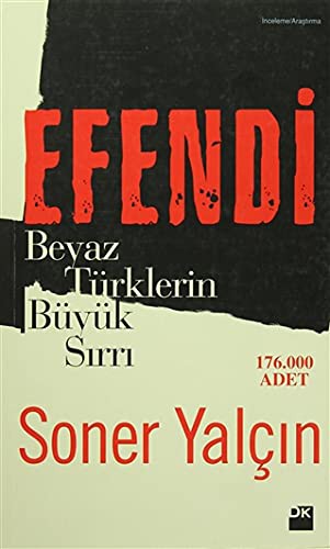 Efendi - Beyaz Turklerin Buyuk Sırrı