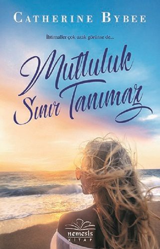 Mutluluk Sinir Tanimaz;