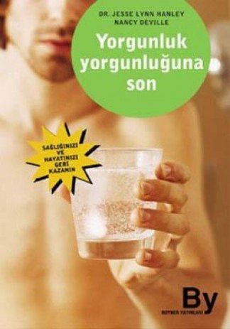 Yorgunluk Yorgunluguna Son