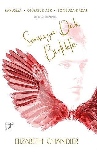 Sonsuza Dek Birlikte; Kavusma - Ölümsüz Aşk - Sonsuza Kadar