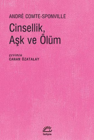 Cinsellik, Aşk ve Ölüm
