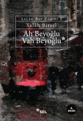 Ah Beyoğlu Vah Beyoğlu -Salah Bey Tarihi