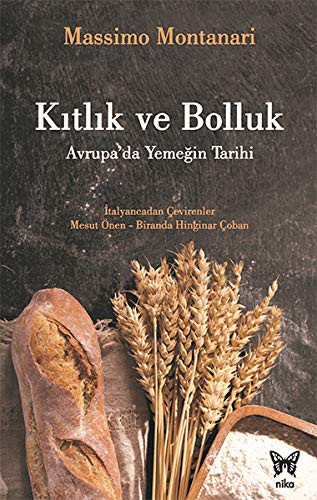 Kıtlık ve Bolluk - Avrupa'da Yemeğin Tarihi