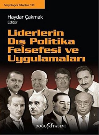 Liderlerin Dis Politika Felsefesi ve Uygulamaları