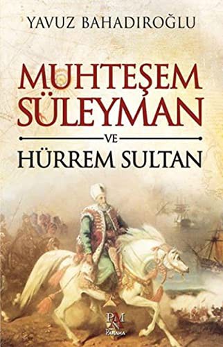 Muhtesem Suleyman ve Hurrem Sultan
