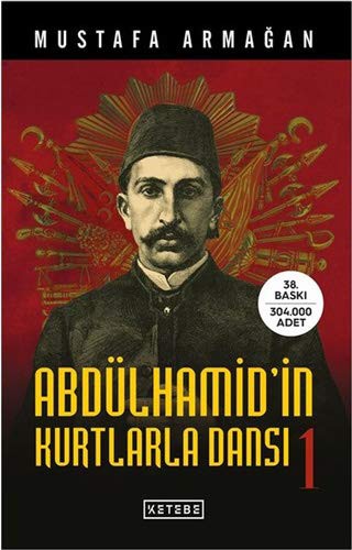 Abdülhamid'in Kurtlarla Dansi 1