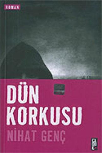 Dün korkusu