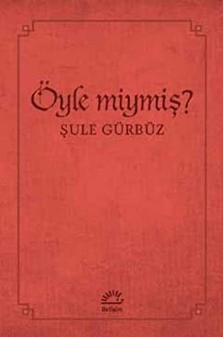 Öyle miymis?