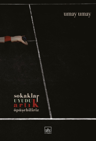 Sokaklar uyudu artık öpüşebiliriz