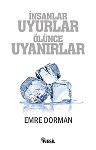 Insanlar Uyurlar Olunce Uyanirlar
