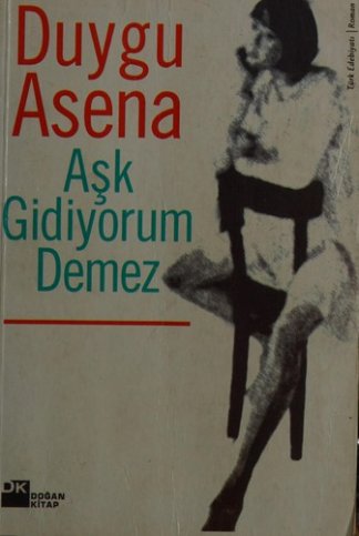 Aşk gidiyorum demez