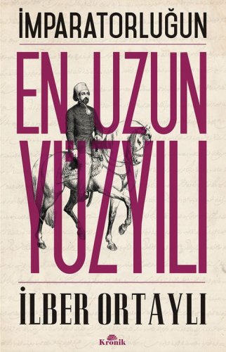 İmparatorluğun en uzun yüzyılı